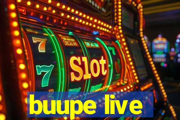 buupe live